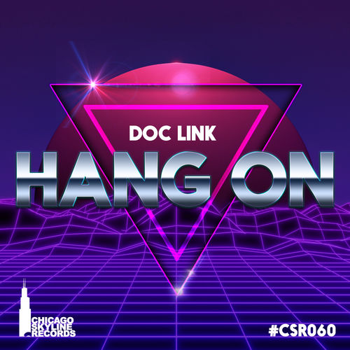 Doc Link - Hang On / Chicago Skyline Records