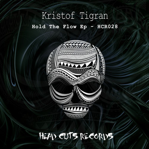 Kristof Tigran - Hold The Flow / Head Cuts Records