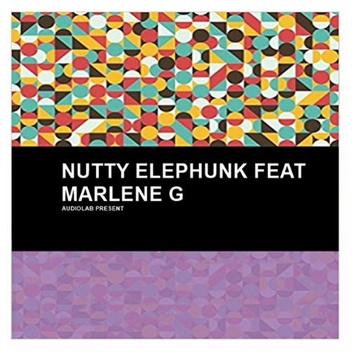 Nutty Elephunk ft Marlene G - Surprise / Audio Lab