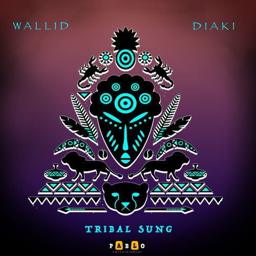 Wallid - Tribal Sung / Pablo Entertainment