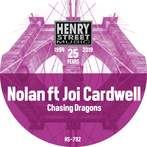 Nolan ft Joi Cardwell - Chasing Dragons / Henry Street Music
