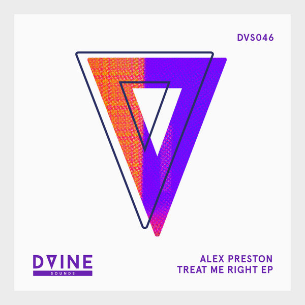 Alex Preston - Treat Me Right / D-Vine Sounds