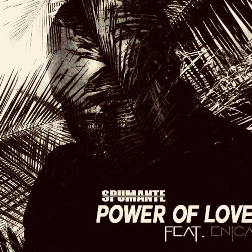 Spumante ft Enica - Power Of Love / Gentle Soul Recordings