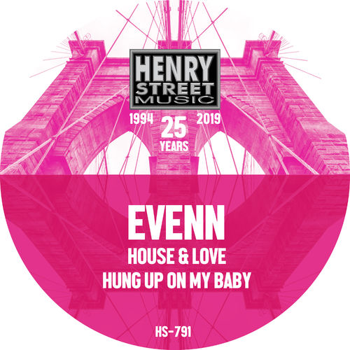 Evenn - House & Luv / Hung Up On My Baby / Henry Street Music