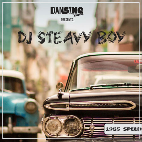 DJ Steavy Boy - 1985 Speed / Dansing Records