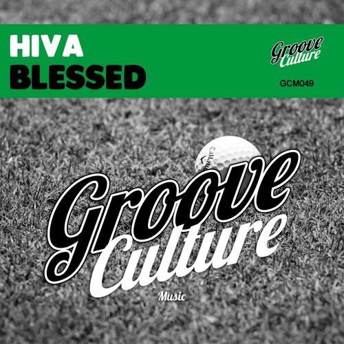 Hiva - Blessed / Groove Culture
