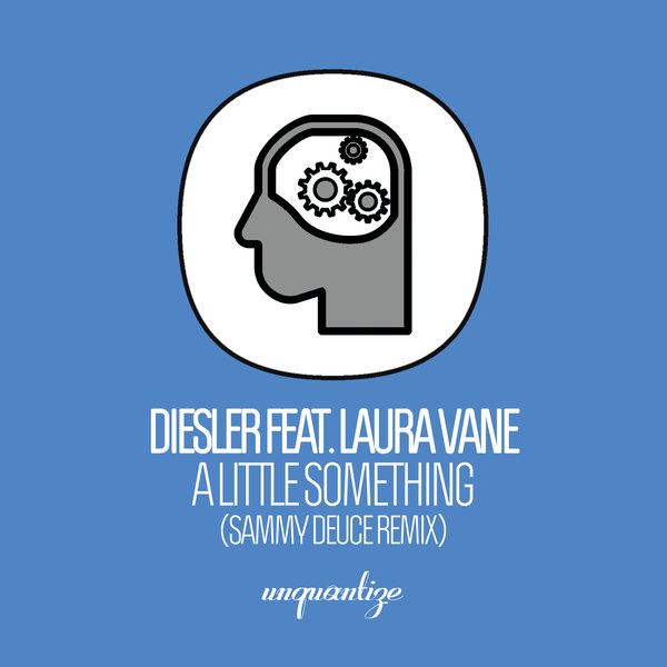 Diesler feat. Laura Vane - A Little Something / Unquantize