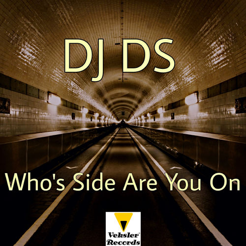 DJ DS - Who's Side Are You On (DJ DS Club Mix) / Veksler Records
