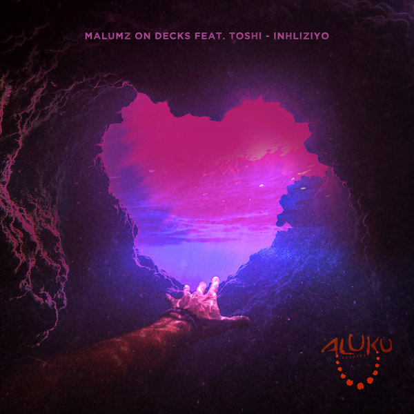 Malumz on Decks feat.Toshi - Inhliziyo / Aluku Records