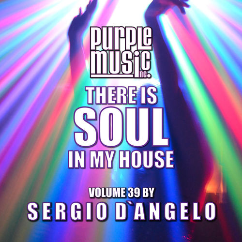 VA - Sergio D'angelo Presents There is Soul in My House, Vol. 39 / Purple Music