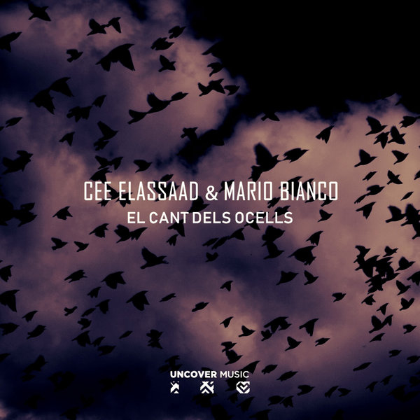Cee ElAssaad & Mario Bianco - El Cant Dels Ocells / Uncover Music