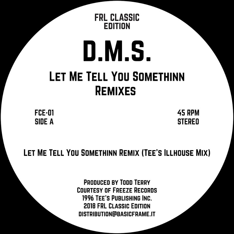 D.M.S. - Let Me Tell You Somethinn Remixes / FRL Classic Edition