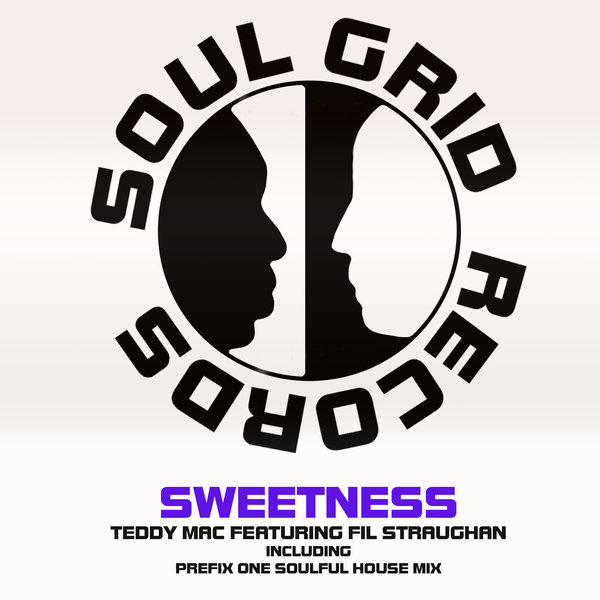 Teddy Mac feat. Fil Straughan - Sweetness / Soul Grid Records