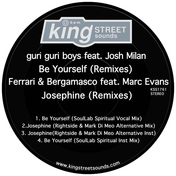 guri guri boys ft Josh Milan - Ferrari & Bergamasco ft Marc Evans - Be Yourself - Josephine (Remixes) / King Street Sounds
