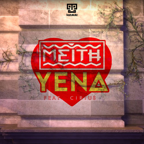 Meith ft Cirius - Yena / Kazukuta Records