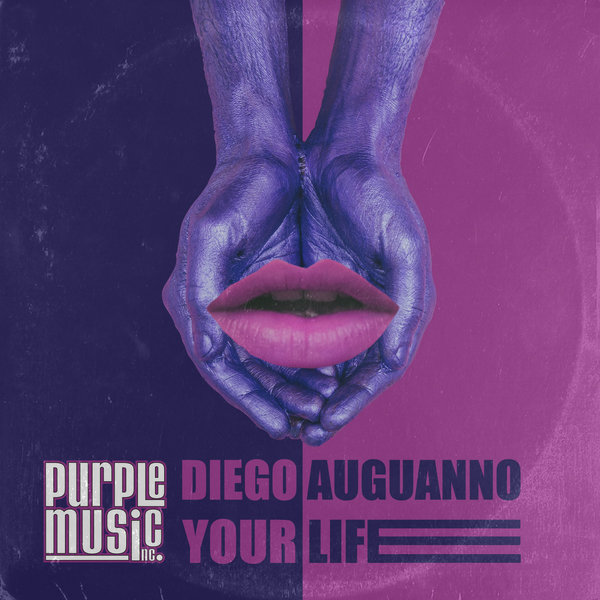 Diego Auguanno - Your Life / Purple Music