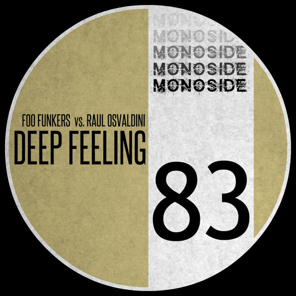 Foo Funkers, Raul Osvaldini - Deep Feeling / MONOSIDE