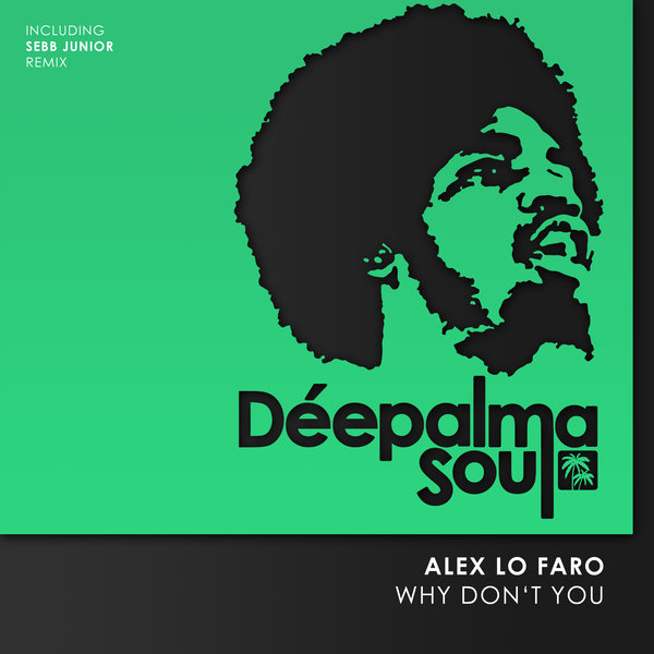 Alex Lo Faro - Why Don't You / Deepalma Soul
