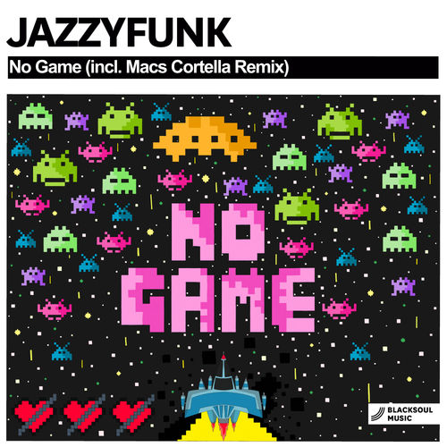JazzyFunk - No Game / Blacksoul Music