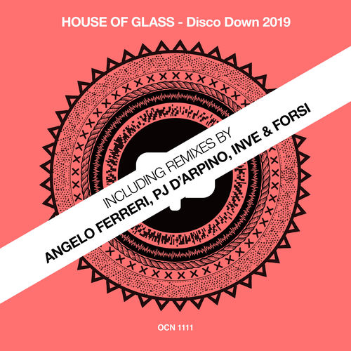 House Of Glass - Disco Down 2019 / Ocean Trax