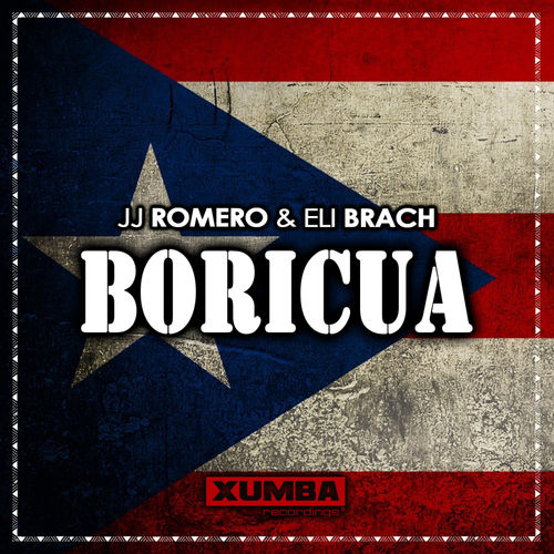 JJ Romero & Eli Brach - Boricua / Xumba Recordings