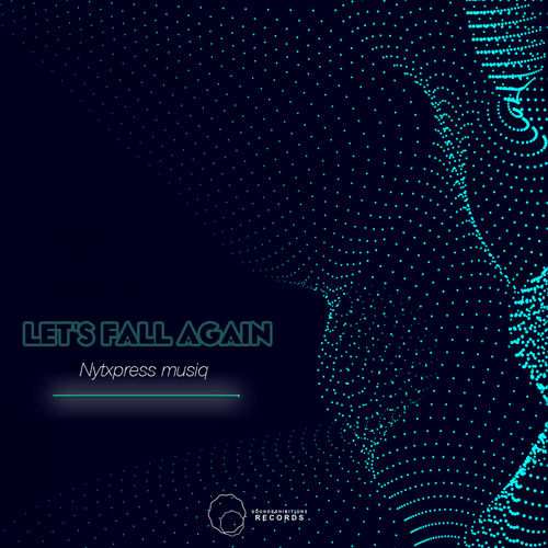 NytXpress Musiq - Let's Fall Again / Sound Exhibitions Records