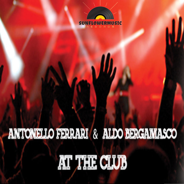 Antonello Ferrari & Aldo Bergamasco - At The Club / Sunflowermusic Records