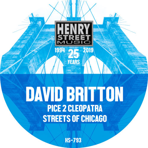 David Britton - Pice 2 Cleopatra / Streets of Chicago / Henry Street Music