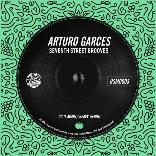 Arturo Garces - Seventh Street Grooves / House Salad Music