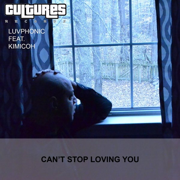 Luvphonic - Can't Stop Loving You / Cultures Records