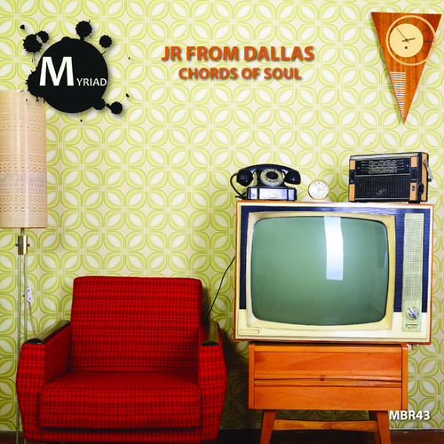 JR from Dallas - Chords Of Soul / Myriad Black Records