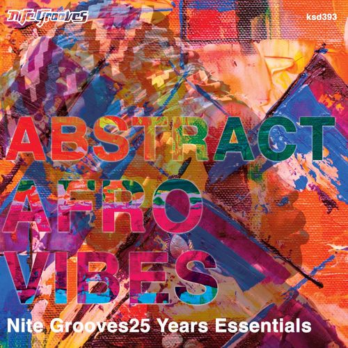 VA - Abstract Afro Vibes (Nite Grooves 25 Years Essentials) / Nite Grooves