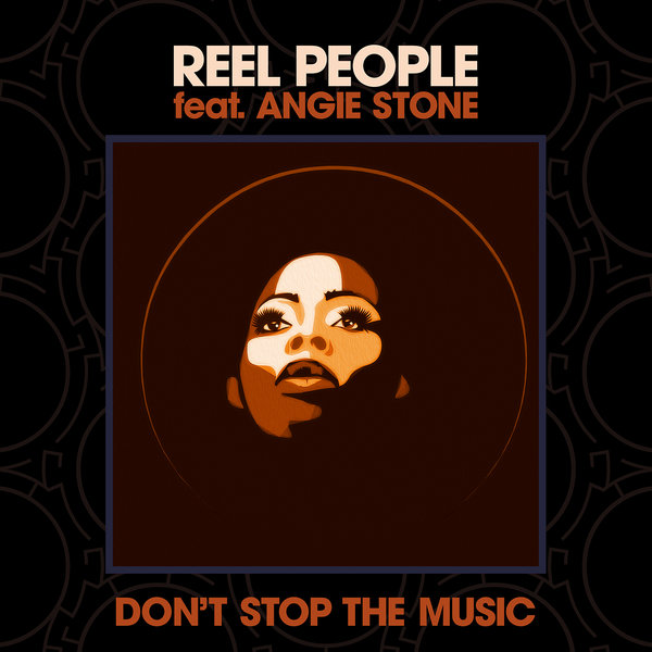 Reel People feat. Angie Stone - Don't Stop The Music / Reel People Music