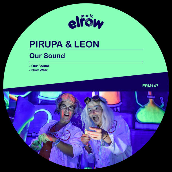 Pirupa & Leon - Our Sound / ElRow Music