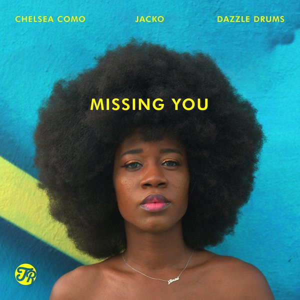 Chelsea Como, Jacko, Dazzle Drums - Missing You / TR Records