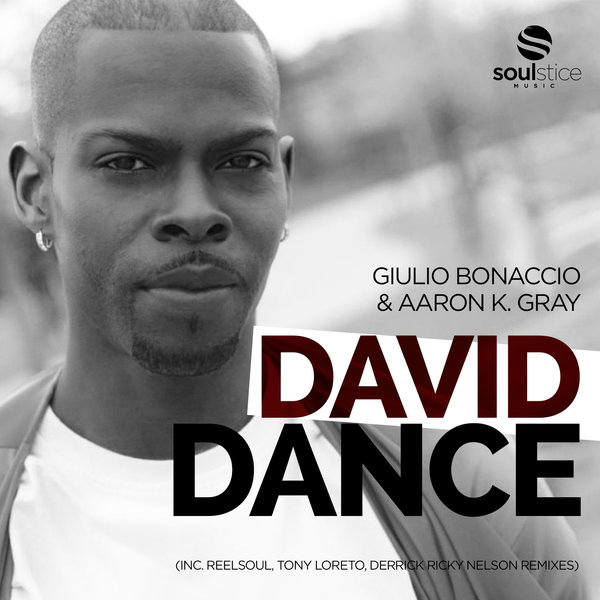 Giulio Bonaccio & Aaron K. Gray - David Dance / Soulstice Music