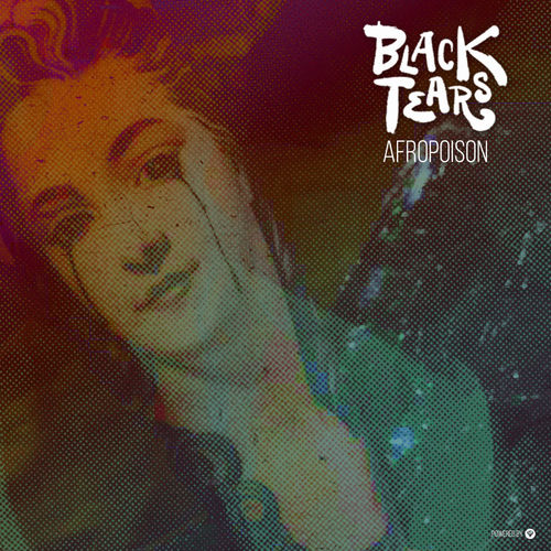 Afropoison - Black Tears / Guettoz Muzik