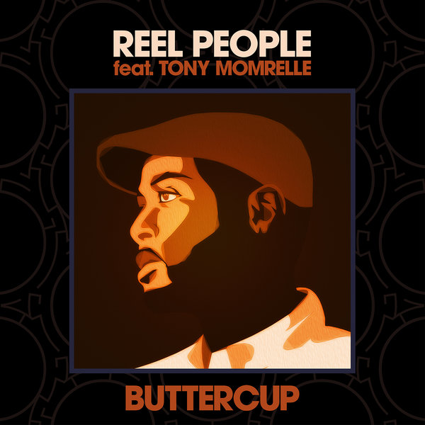 Reel People feat. Tony Momrelle - Buttercup (Terry Hunter Remixes) / Reel People Music