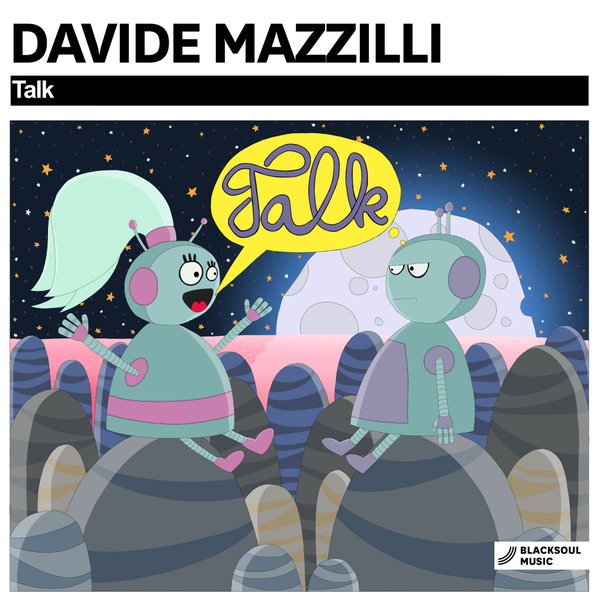 Davide Mazzilli - Talk / Blacksoul Music