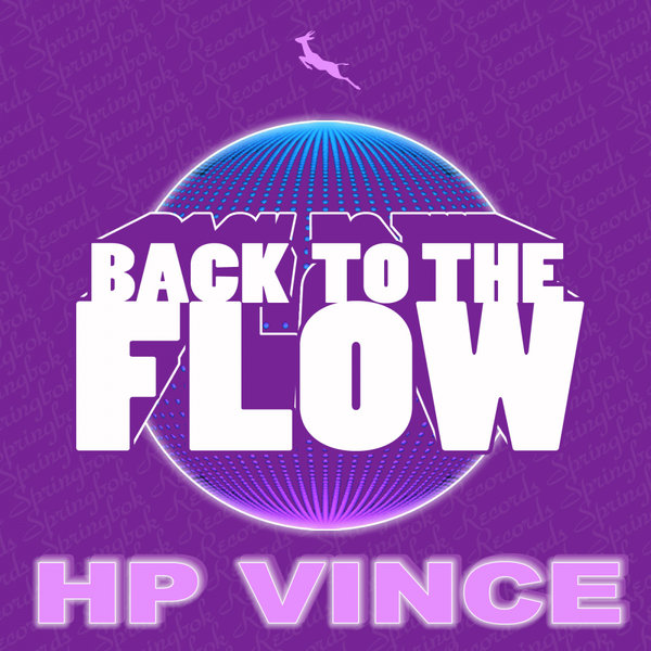 HP Vince - Back To The Flow / Springbok Records