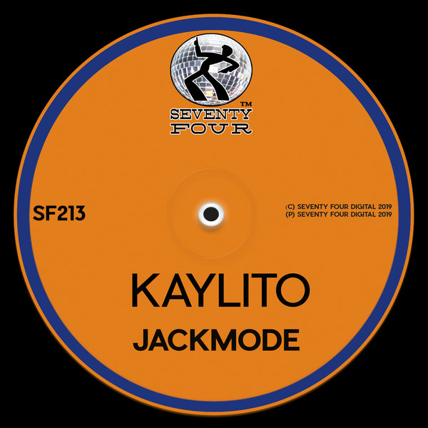 Kaylito - Jackmode / Seventy Four