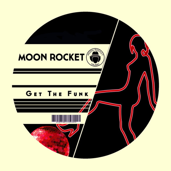 Moon Rocket - Get The Funk / Moon Rocket Music