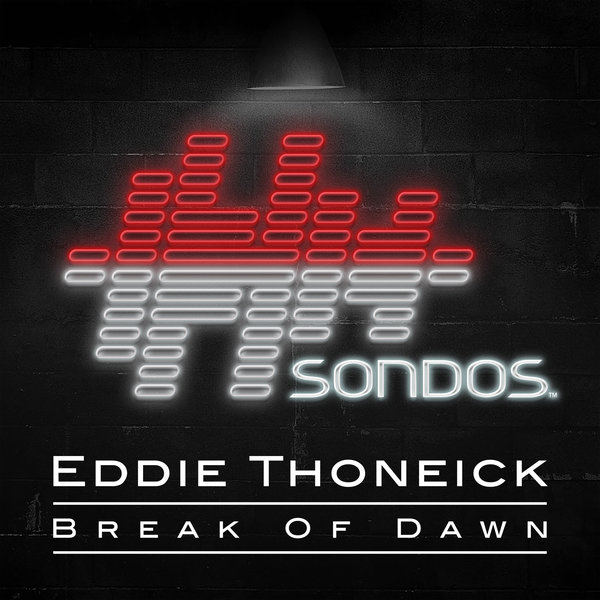 Eddie Thoneick - Break Of Dawn / Sondos
