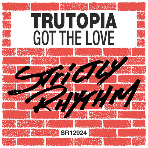 Trutopia - Got the Love / Strictly Rhythm Records