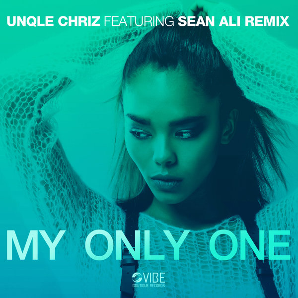 Unqle Chriz - My Only One / Vibe Boutique Records
