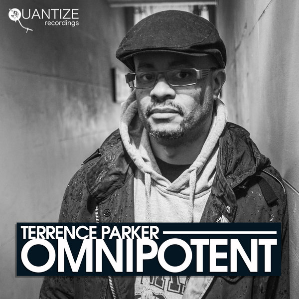 Terrence Parker - Omnipotent / Quantize Recordings