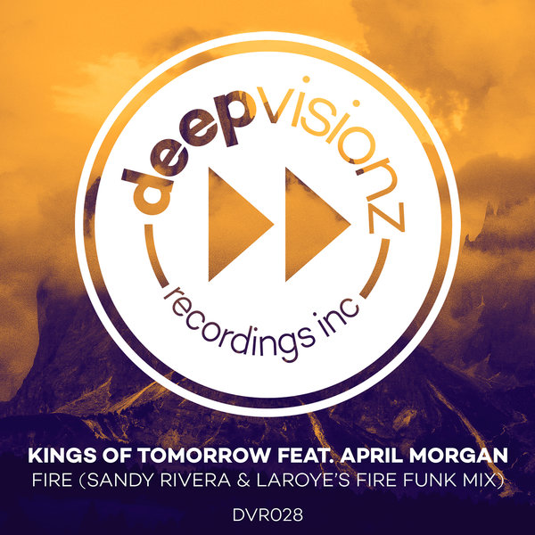 Kings Of Tomorrow feat. April Morgan - Fire (Sandy Rivera & Laroye's Fire Funk Mix) / deepvisionz