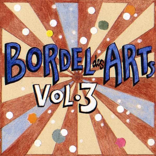 VA - Bar 25 Music Presents Bordel Des Arts Vol 3 / Bar 25 Music