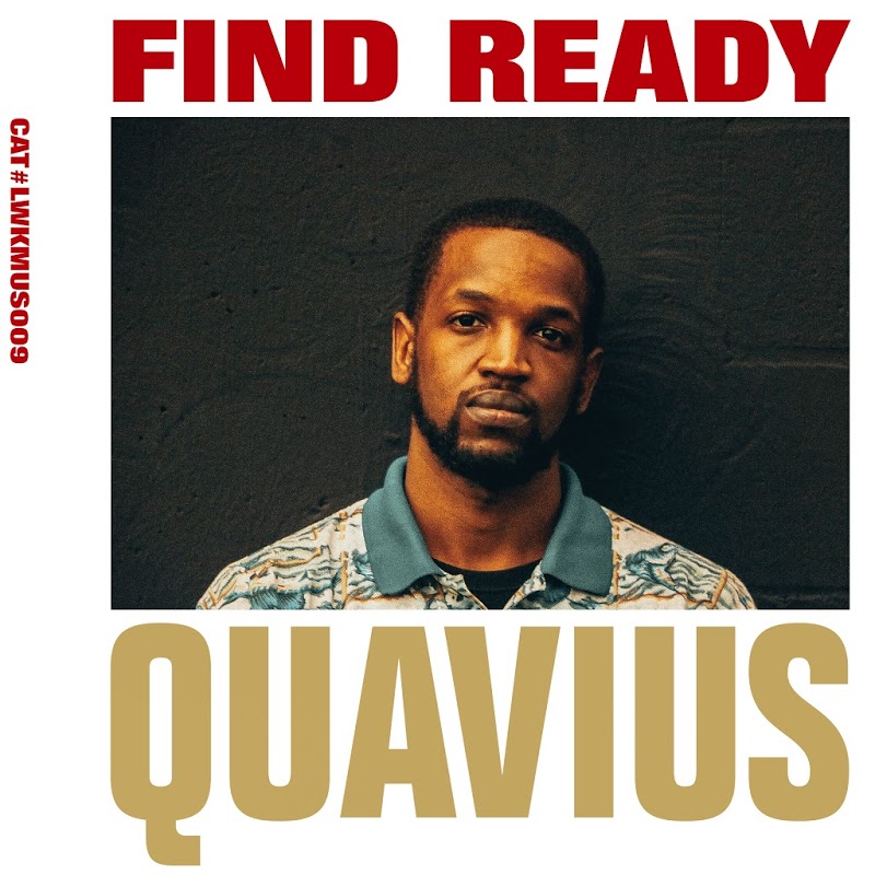 Quavius - Find Ready / Lustwerk Music