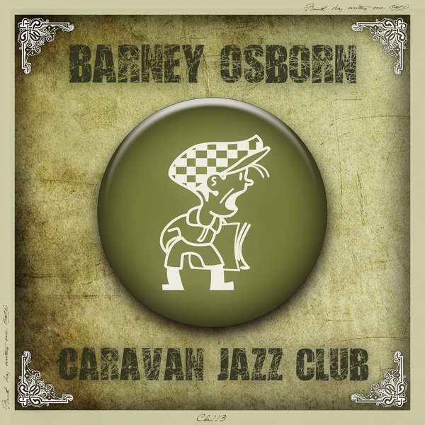 Barney Osborn - Caravan Jazz Club / Cabbie Hat Recordings